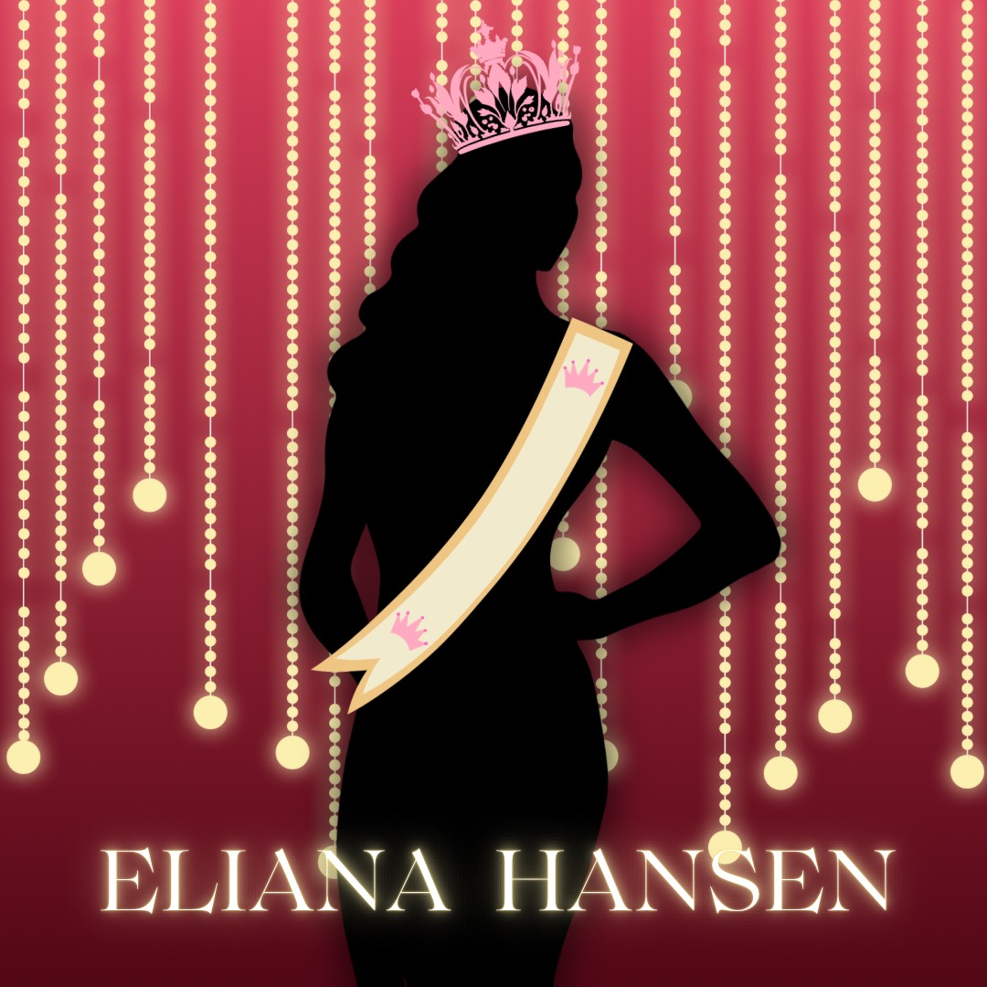 Senior Eliana Hansen has completed in pageants since 2021.